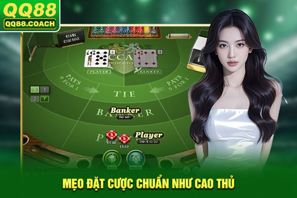 Mẹo đặt cược chuẩn như cao thủ