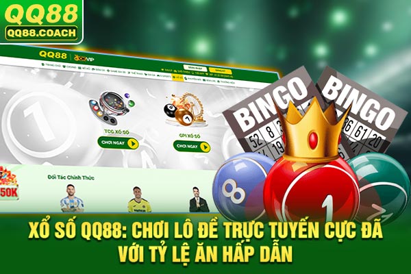 Xổ Số QQ88: Chơi Lô Đề Trực Tuyến Cực Đã Với Tỷ Lệ Ăn Hấp Dẫn